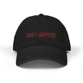 Shift Happens Embroidered Denim Hat
