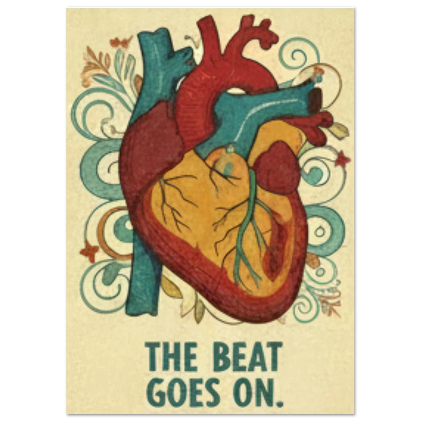 The Beat Goes on Heart Poster premium matte print