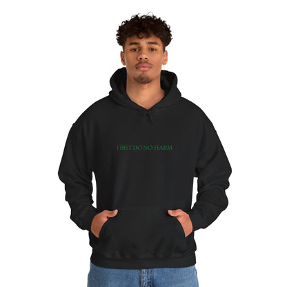 "First Do No Harm" Hoodie
