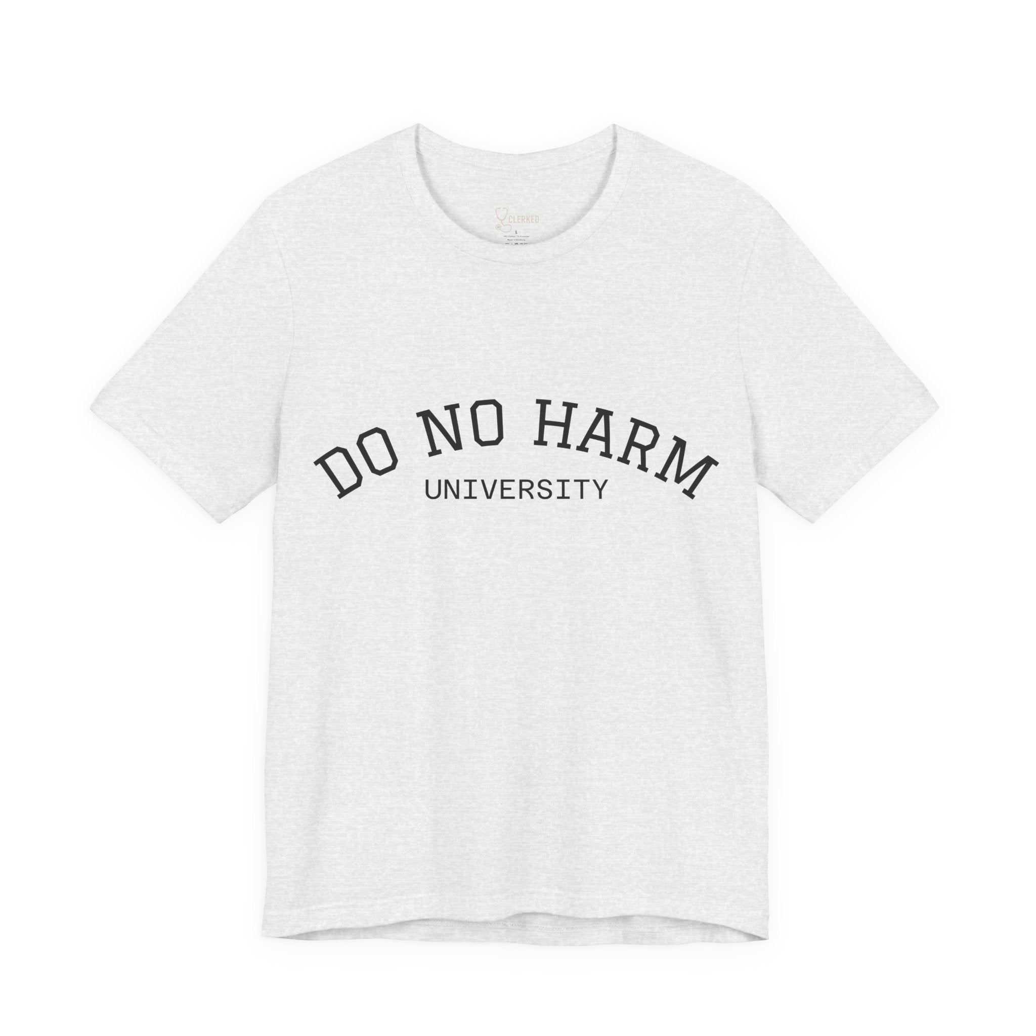 Do No Harm University Tee Shirt