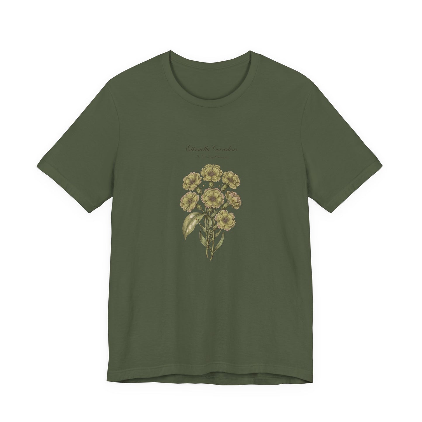 Eikenella Corrodens The corroding carnation Tee