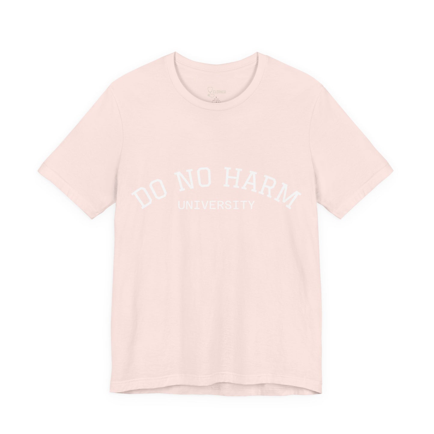 Do No Harm University Tee Shirt