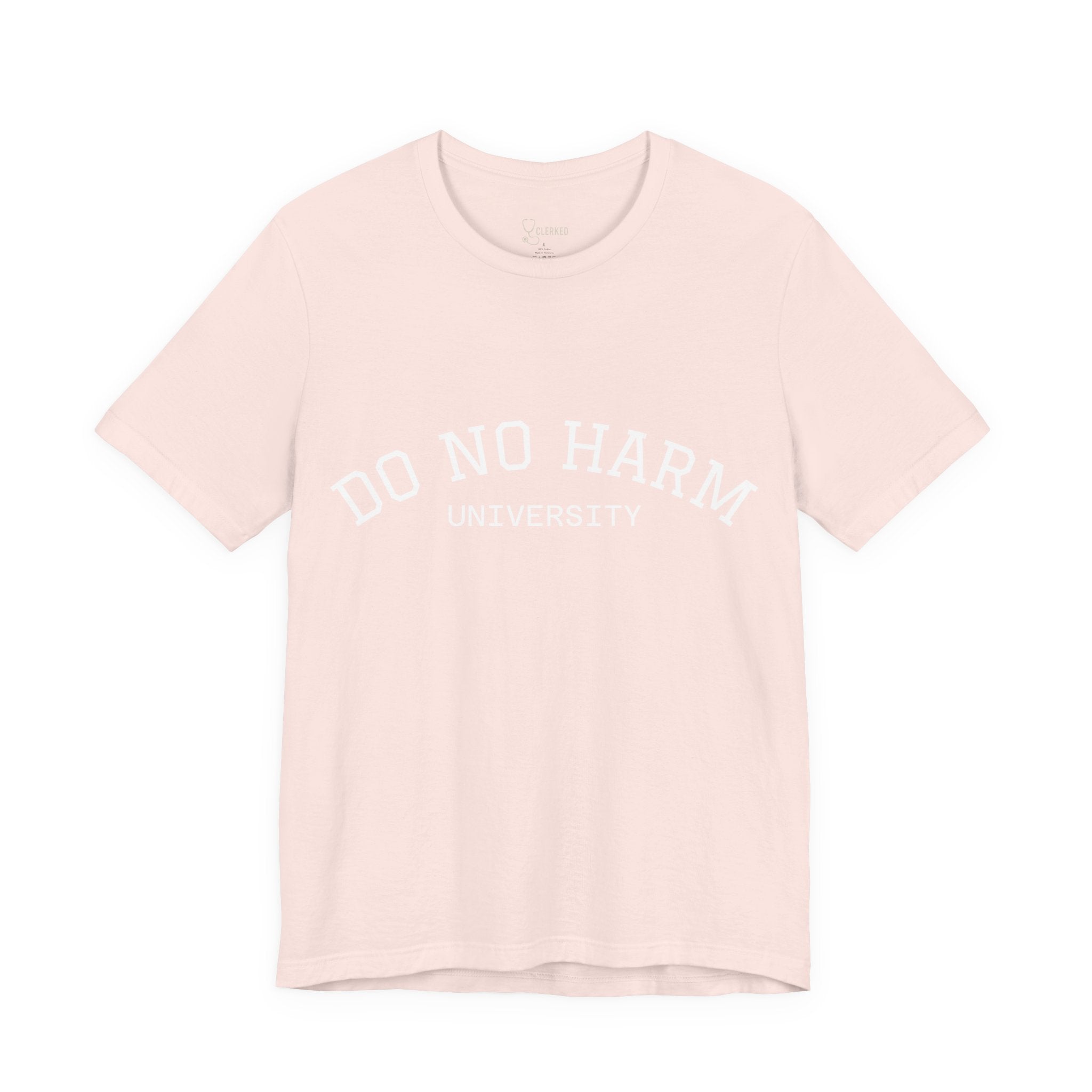 Do No Harm University Tee Shirt