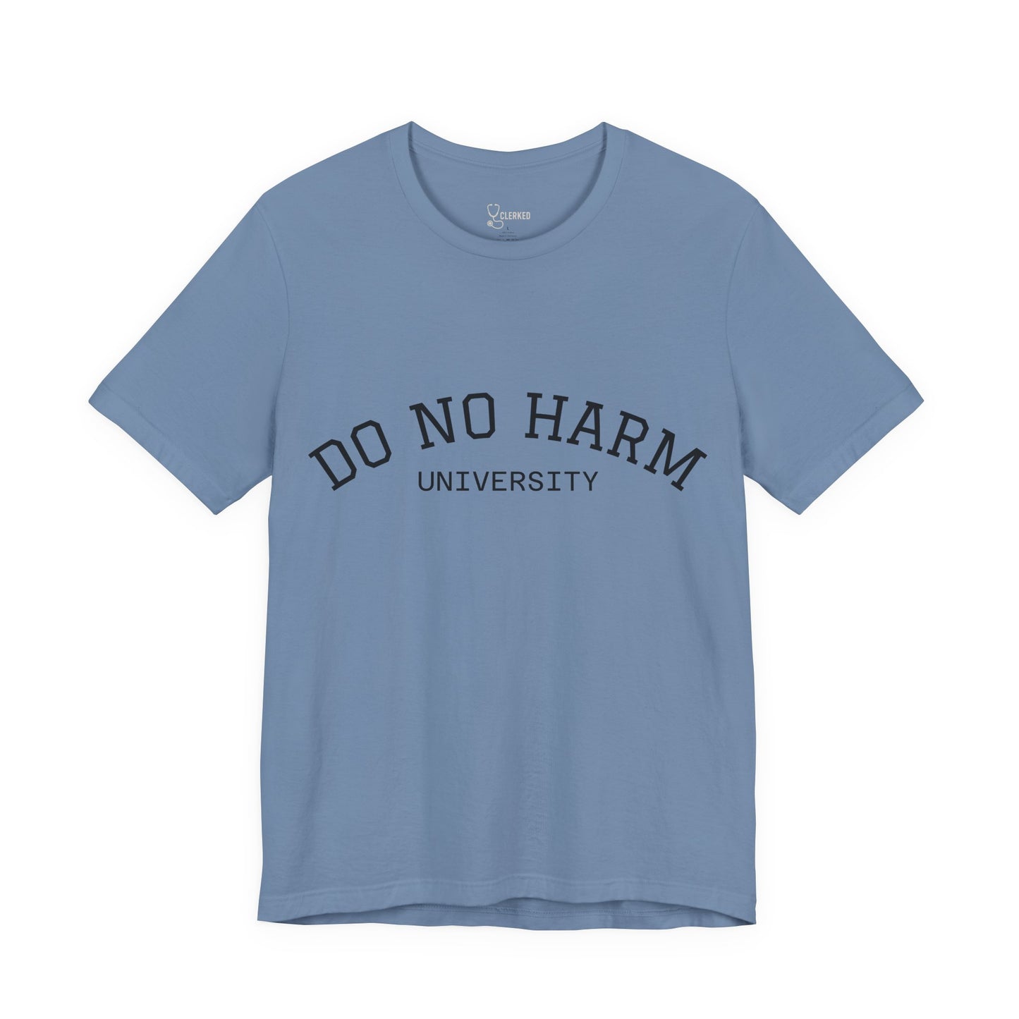 Do No Harm University Tee Shirt