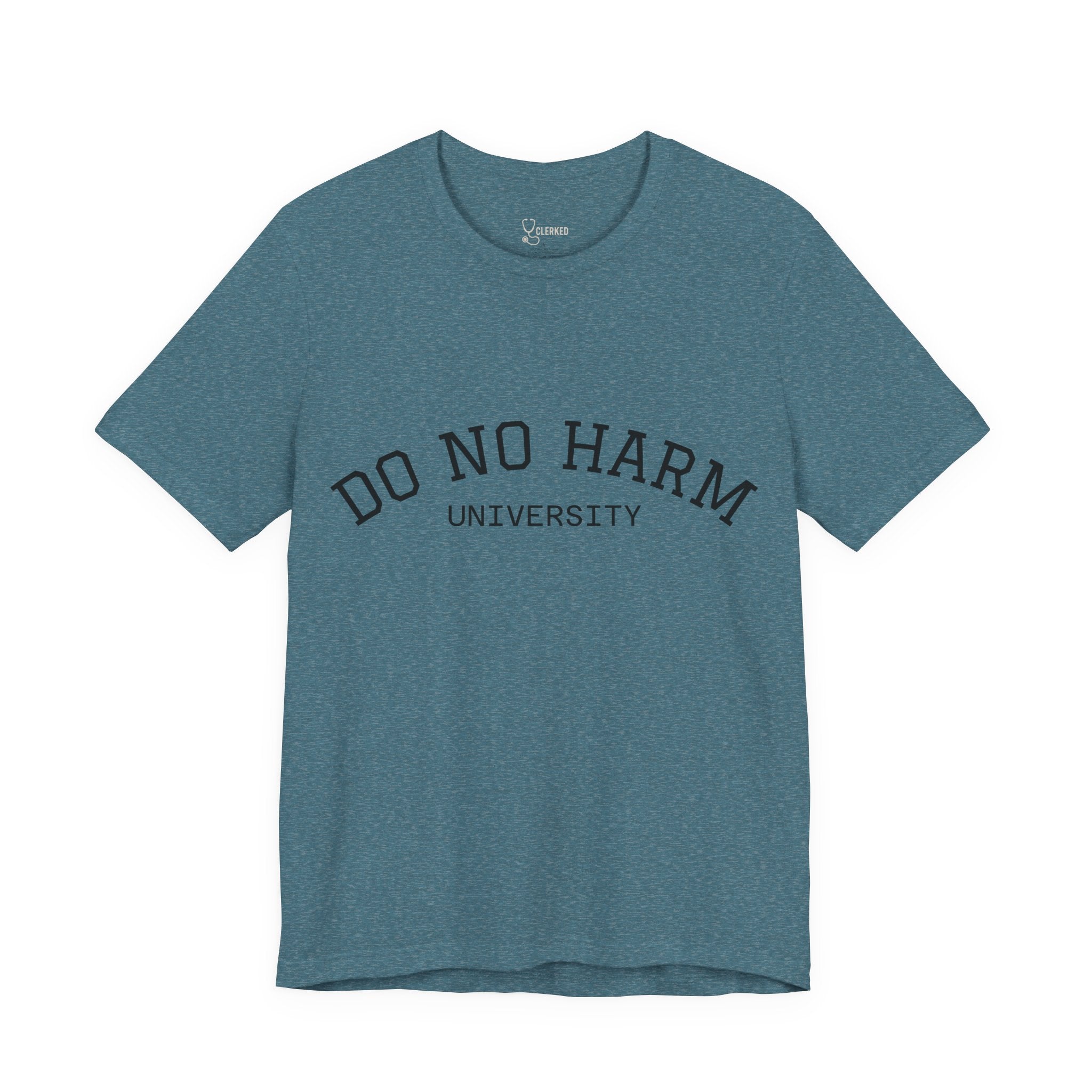 Do No Harm University Tee Shirt