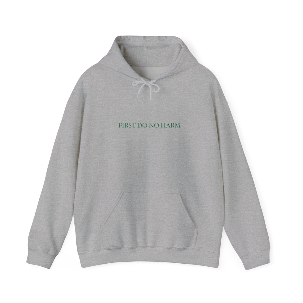 "First Do No Harm" Hoodie