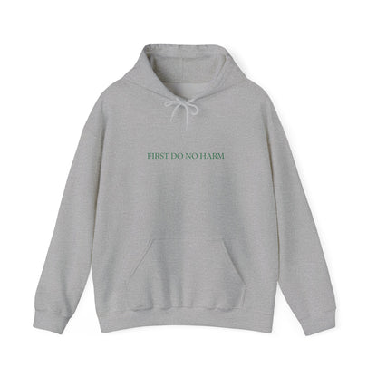 "First Do No Harm" Hoodie