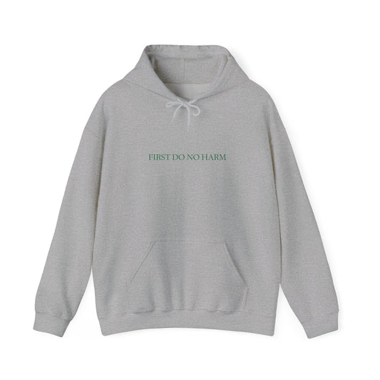 "First Do No Harm" Hoodie