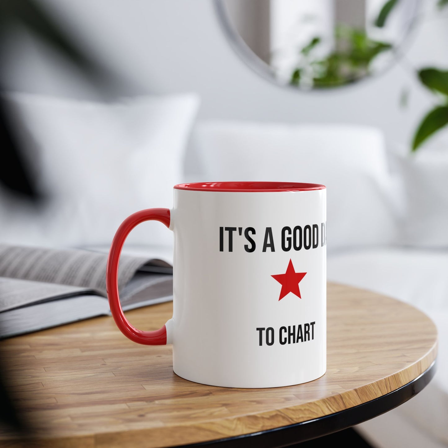 Its A Good Day To Chart Mug unique nurse appreciation gift