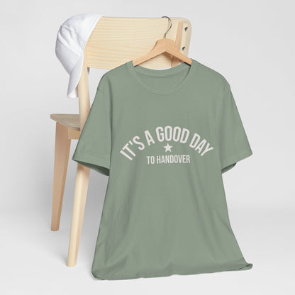It's a Good Day to Handover Tee Art of Medicine apparel 19