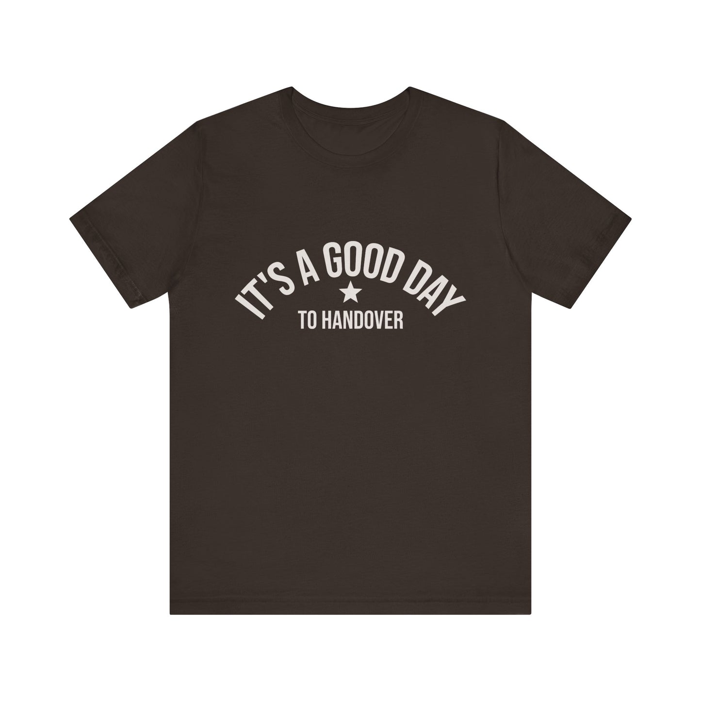 It's a Good Day to Handover Tee medical humor shirt view 4