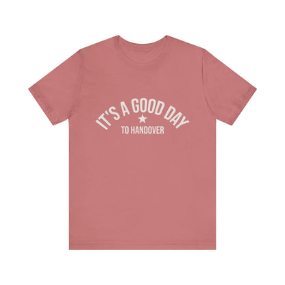 It's a Good Day to Handover Tee medical humor shirt view 3