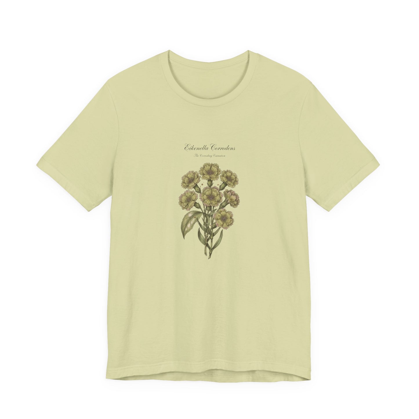 Eikenella Corrodens The corroding carnation Tee