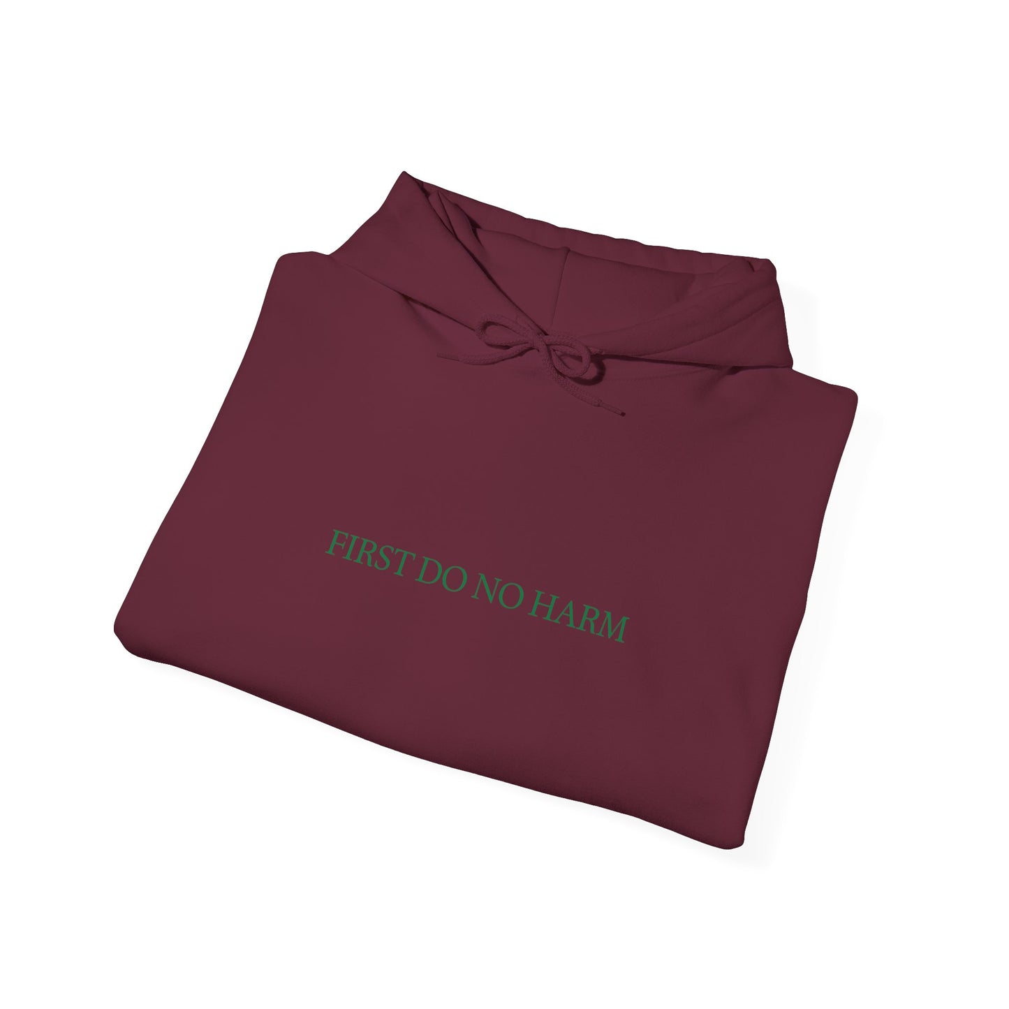 "First Do No Harm" Hoodie