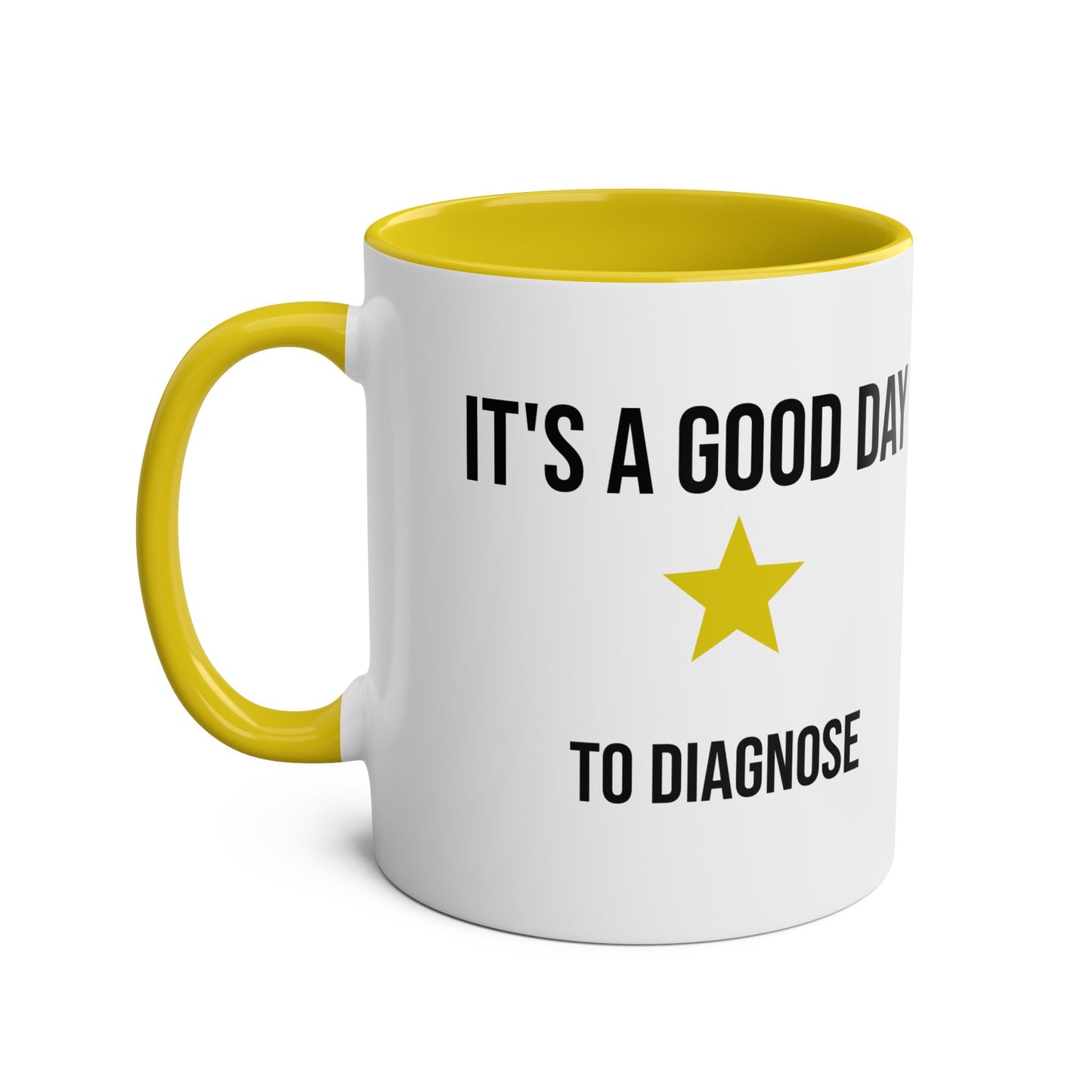 Its A Good Day To Diagnose Doctor Coffee Mug handle view 2