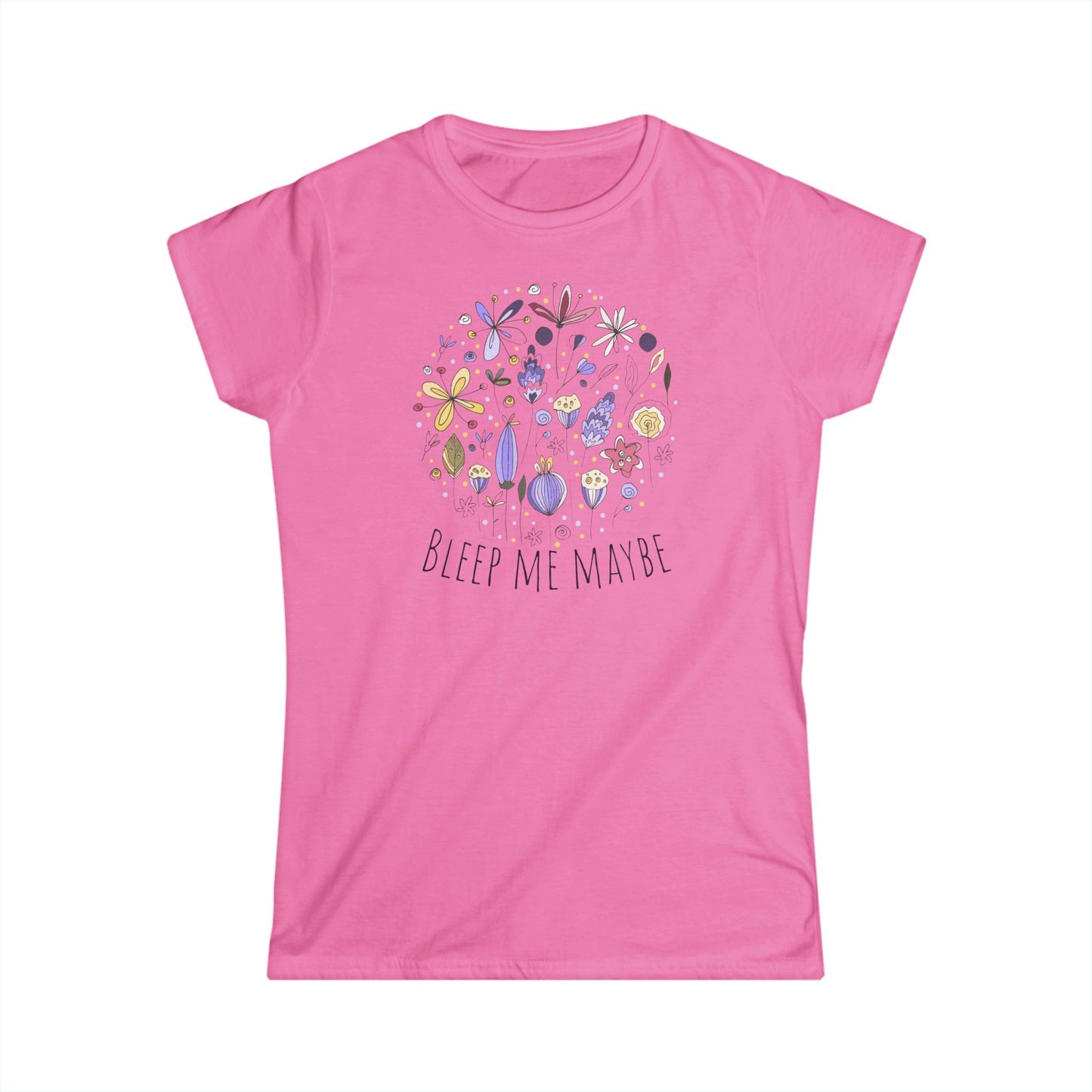 Bleep Me Maybe Women's Tee Art of Medicine humor 6