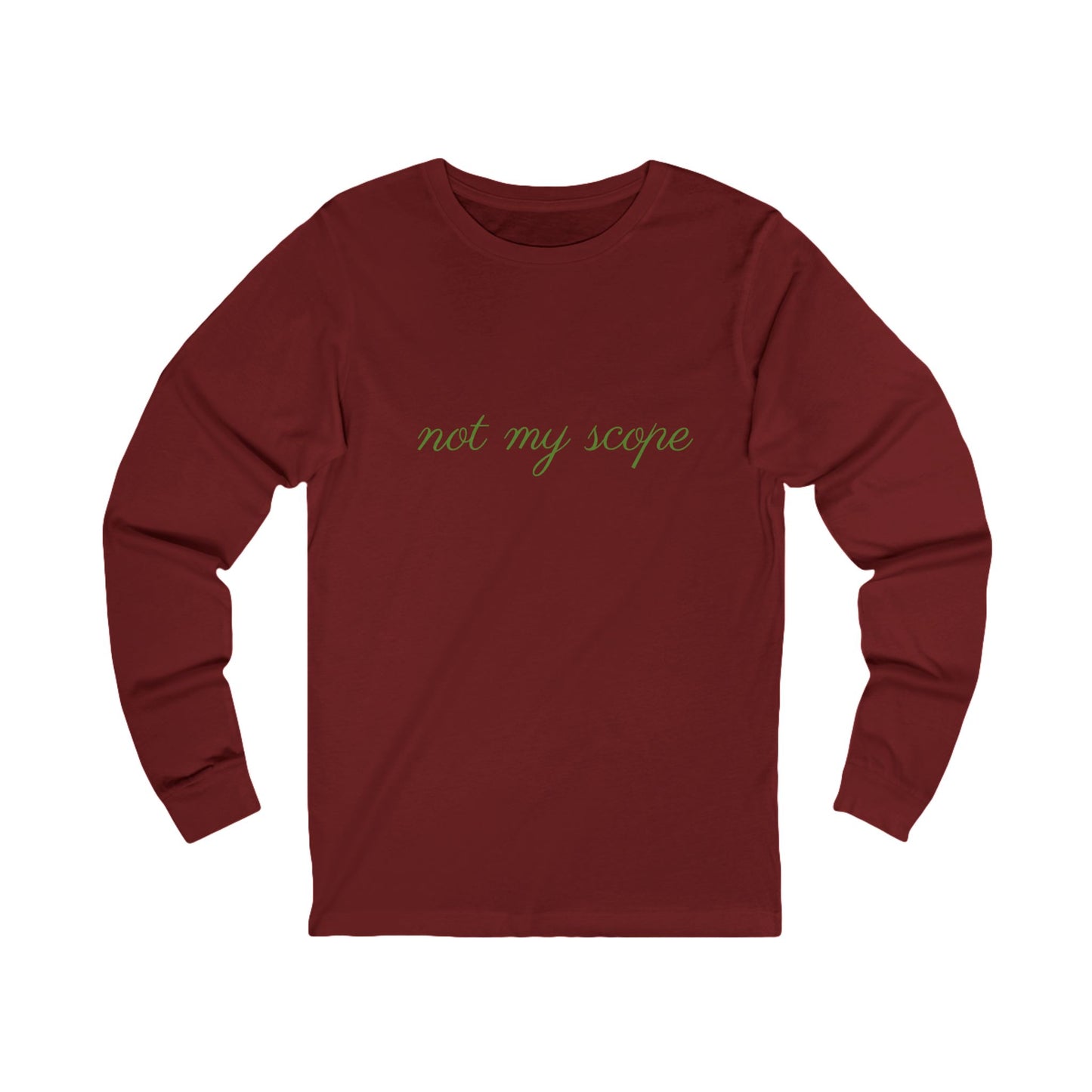 Not My Scope" Long Sleeve Tee  Clerked Cotton Shirt