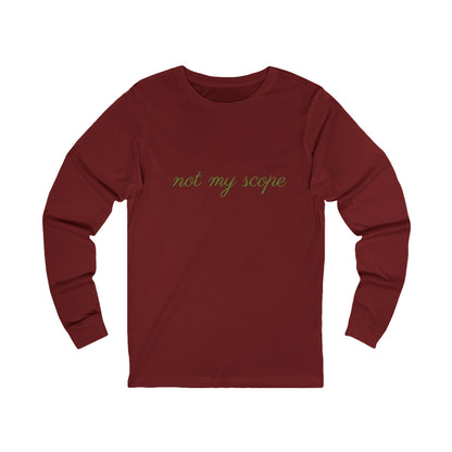 Not My Scope" Long Sleeve Tee  Clerked Cotton Shirt