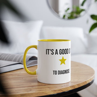 Its A Good Day To Chart Mug Art of Medicine apparel 14