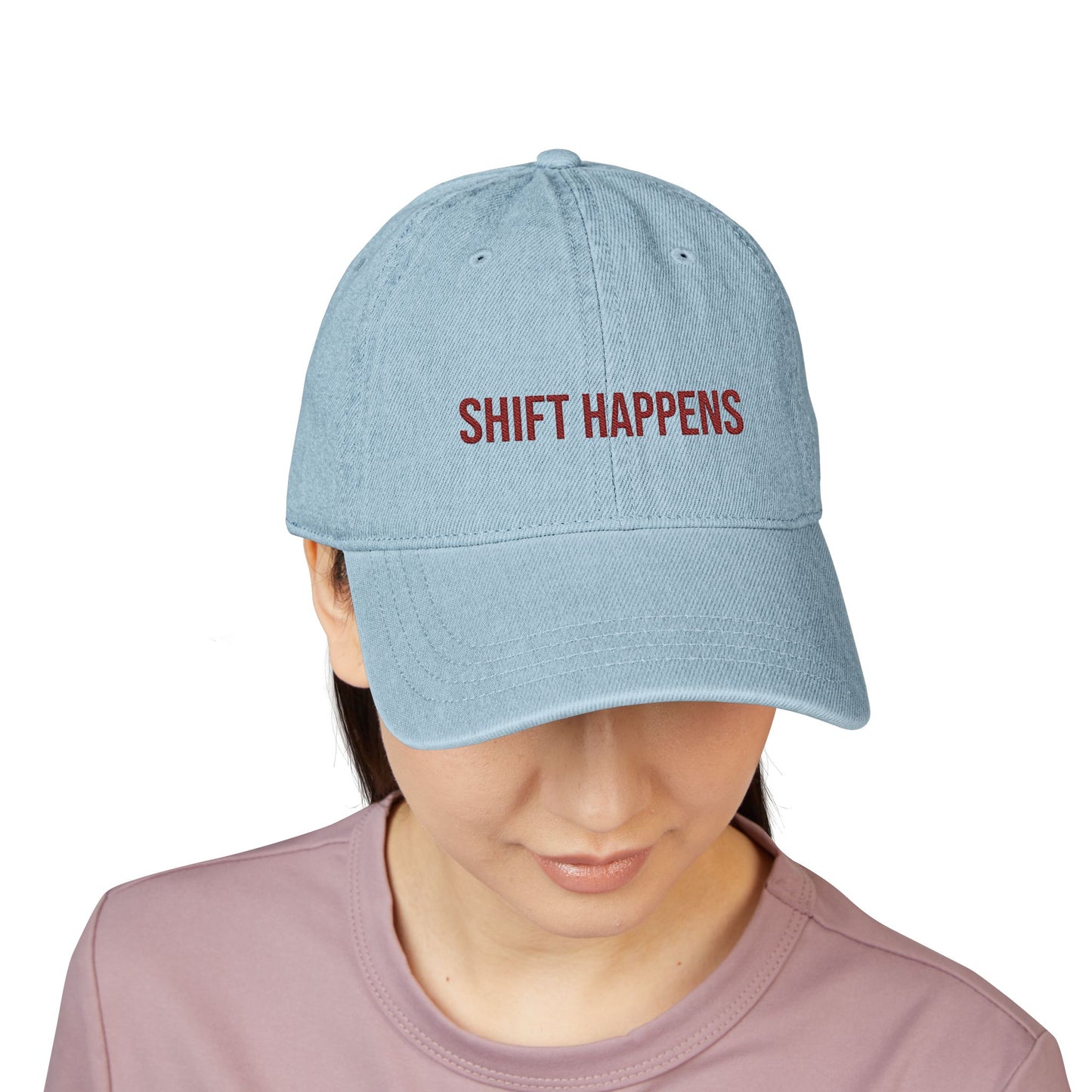 Shift Happens Embroidered Denim Hat