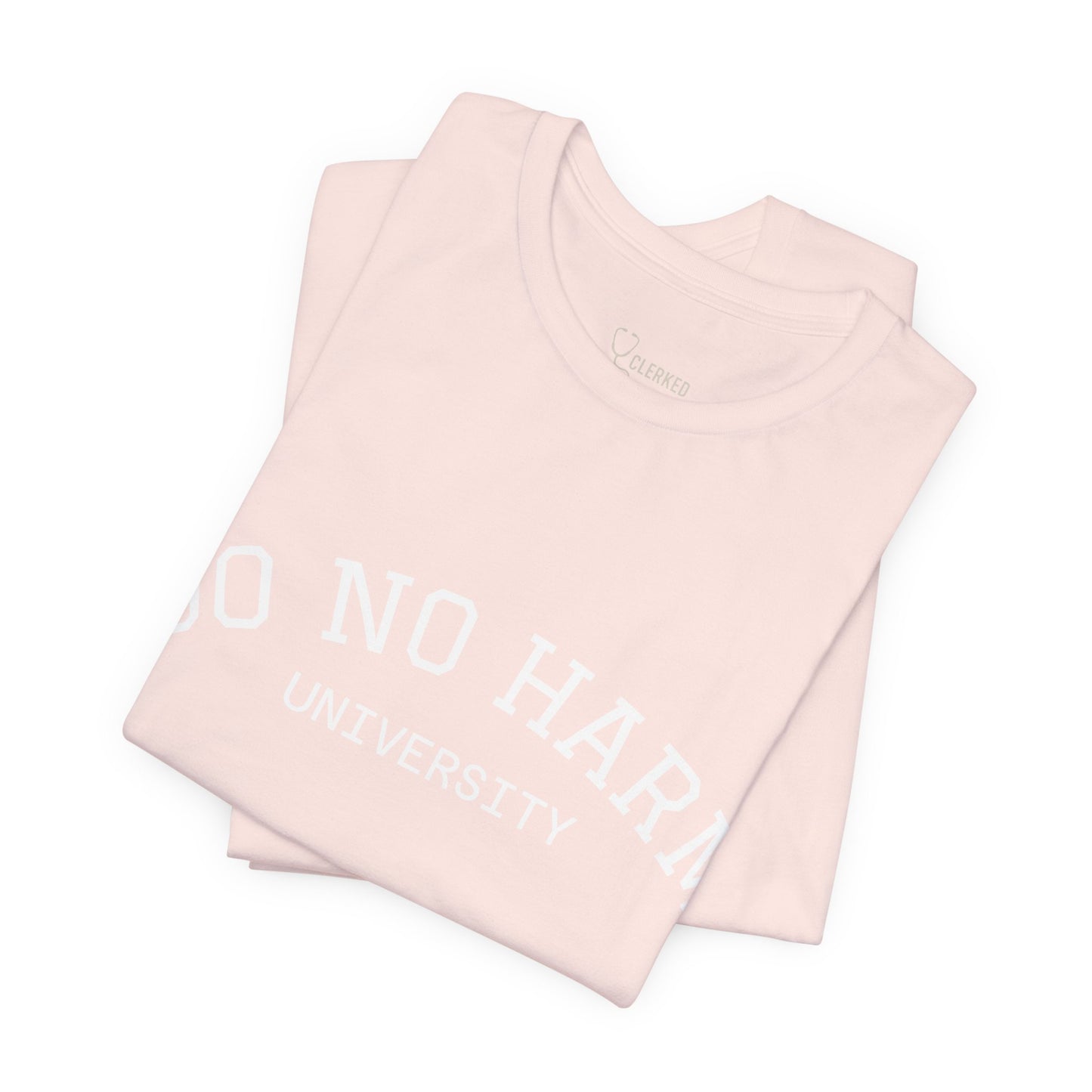 Do No Harm University Tee Shirt