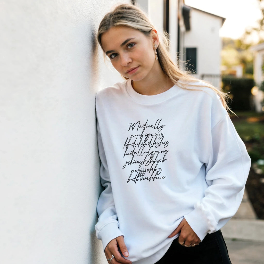 Medically Ambiguous Sweatshirt funny pun doctor gift