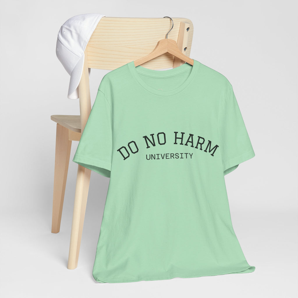 Do No Harm University Tee Shirt
