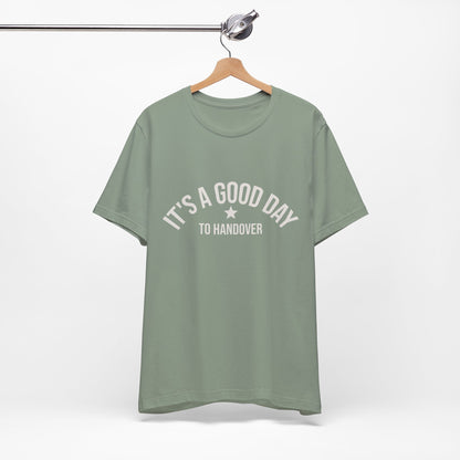 It's a Good Day to Handover Tee medical humor shirt view 6