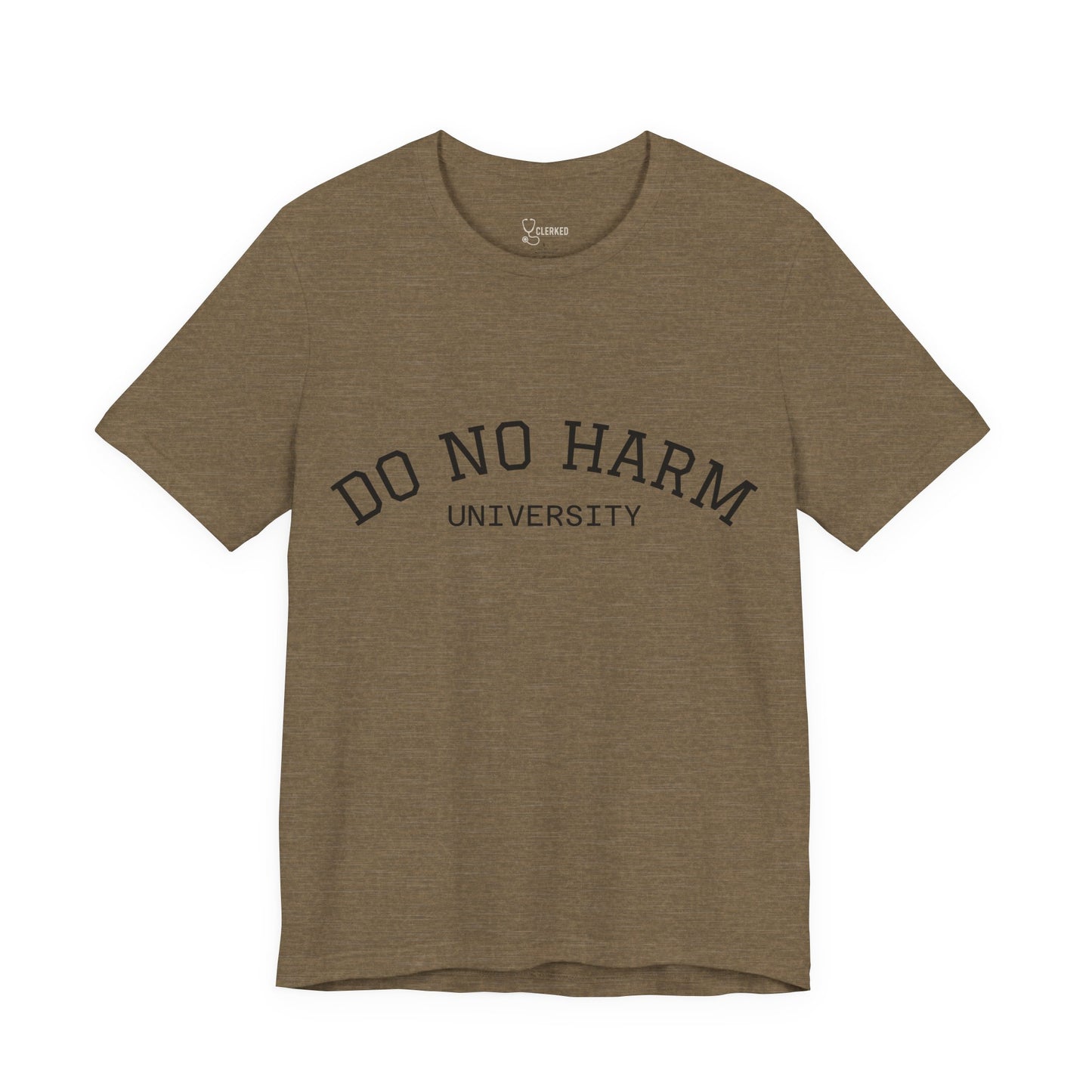 Do No Harm University Tee Shirt
