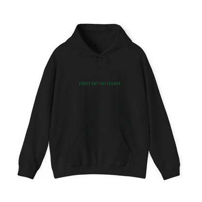 "First Do No Harm" Hoodie