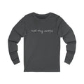 Not My Scope long sleeve tee folded flat, showing full design