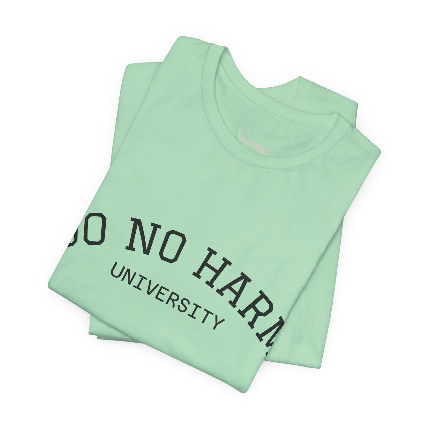Do No Harm University Tee Shirt