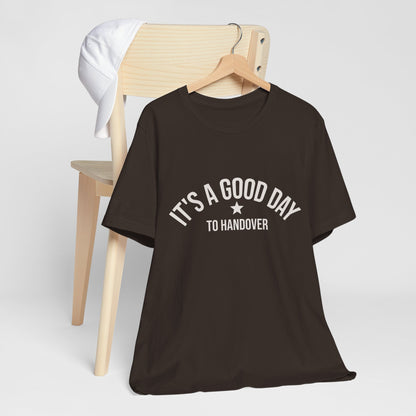 It's a Good Day to Handover Tee Art of Medicine apparel 16