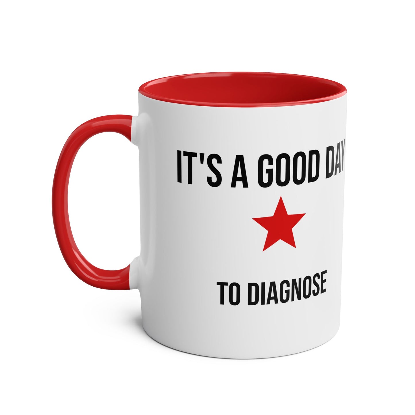Its A Good Day To Diagnose Mug professional healthcare milestone