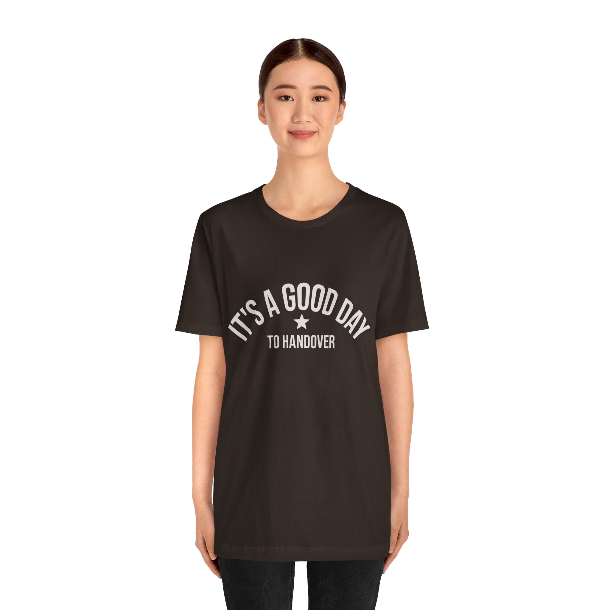 It's a Good Day to Handover Tee Art of Medicine apparel 17