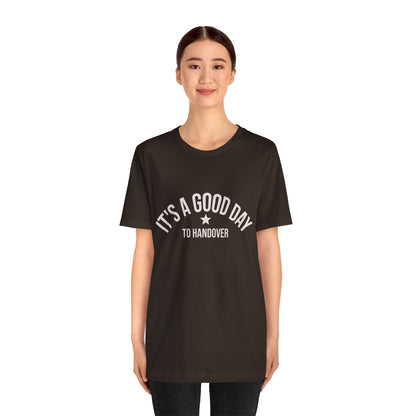 It's a Good Day to Handover Tee Art of Medicine apparel 17
