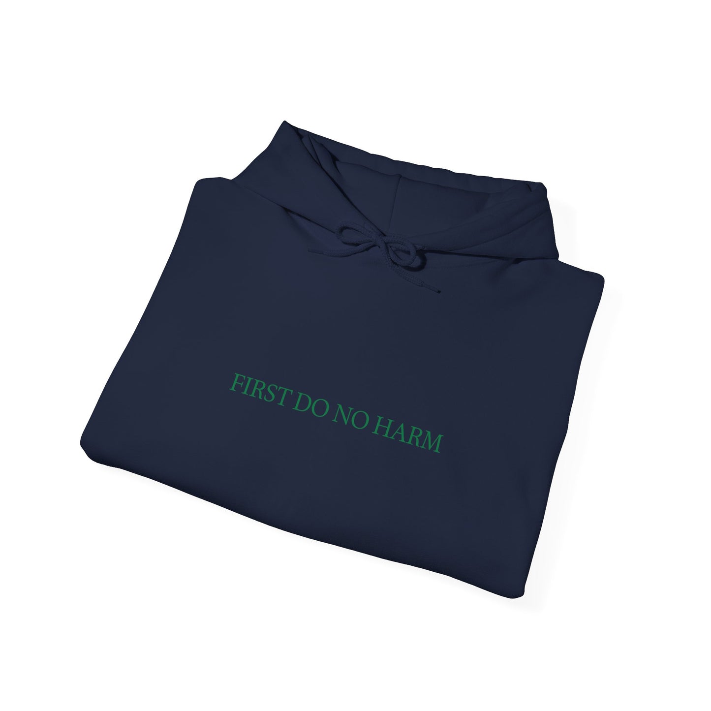 "First Do No Harm" Hoodie