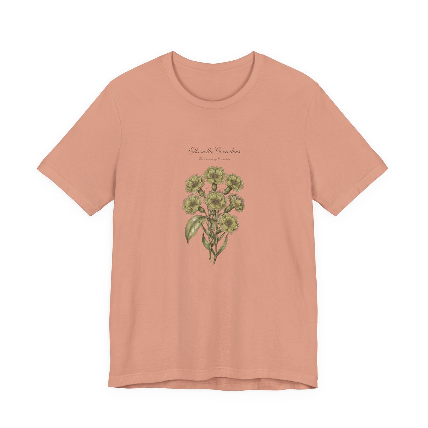 Eikenella Corrodens The corroding carnation Tee