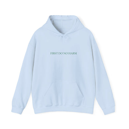 "First Do No Harm" Hoodie