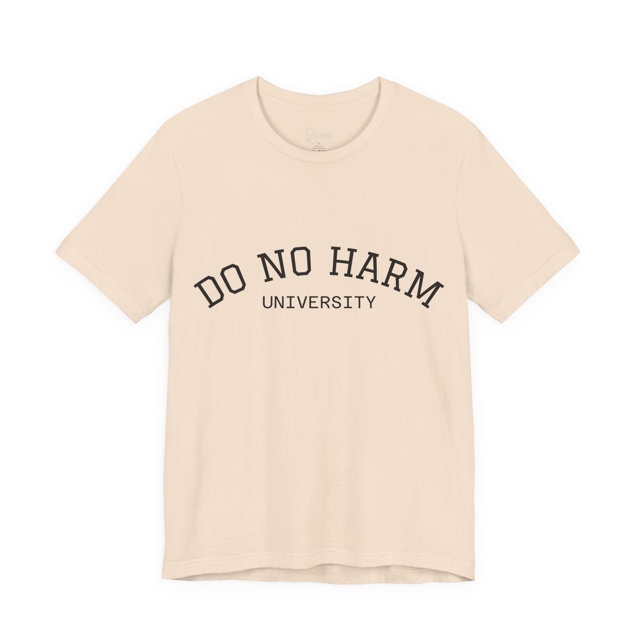 Do No Harm University Tee Shirt