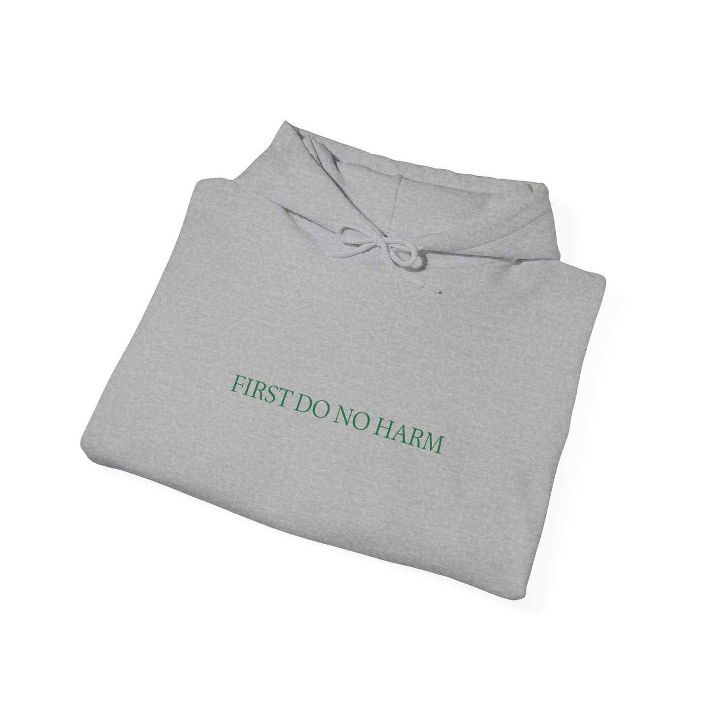 "First Do No Harm" Hoodie