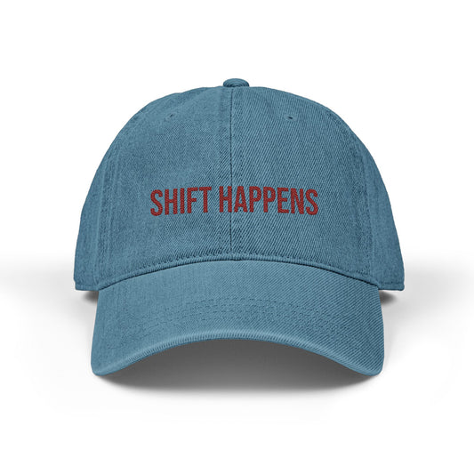 Shift Happens Embroidered Denim Hat - After the Bleep Goes Off