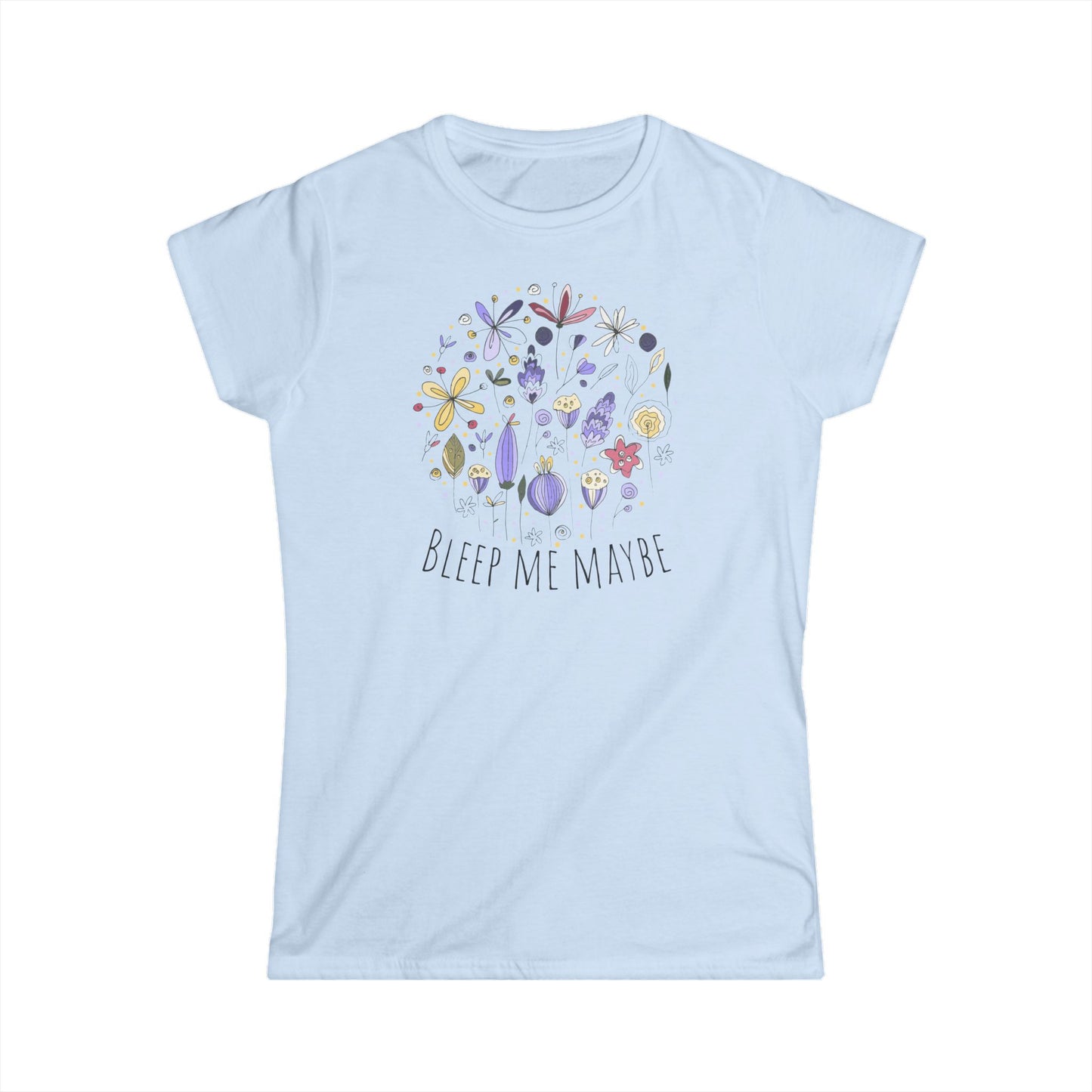Bleep Me Maybe Women's Tee Art of Medicine humor 5