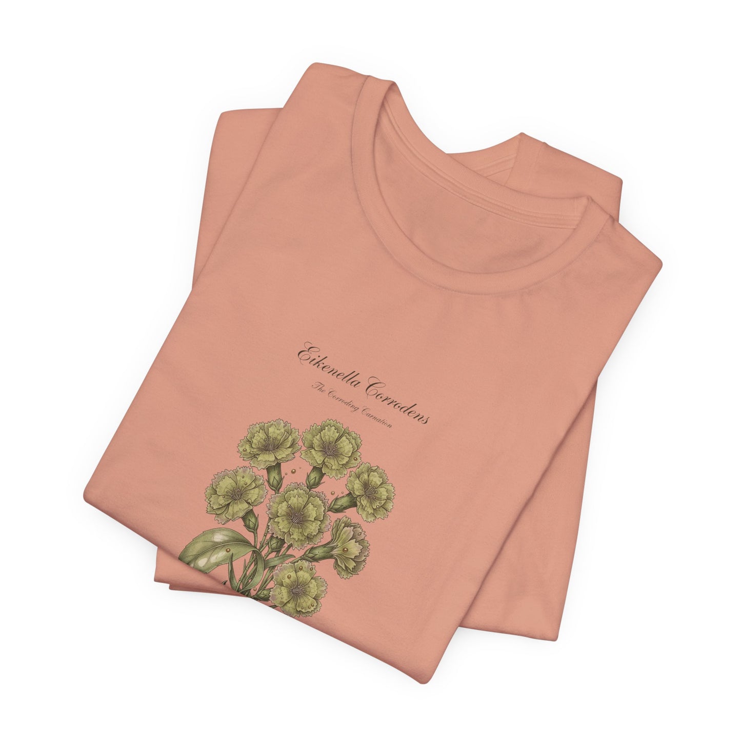Eikenella Corrodens The corroding carnation Tee
