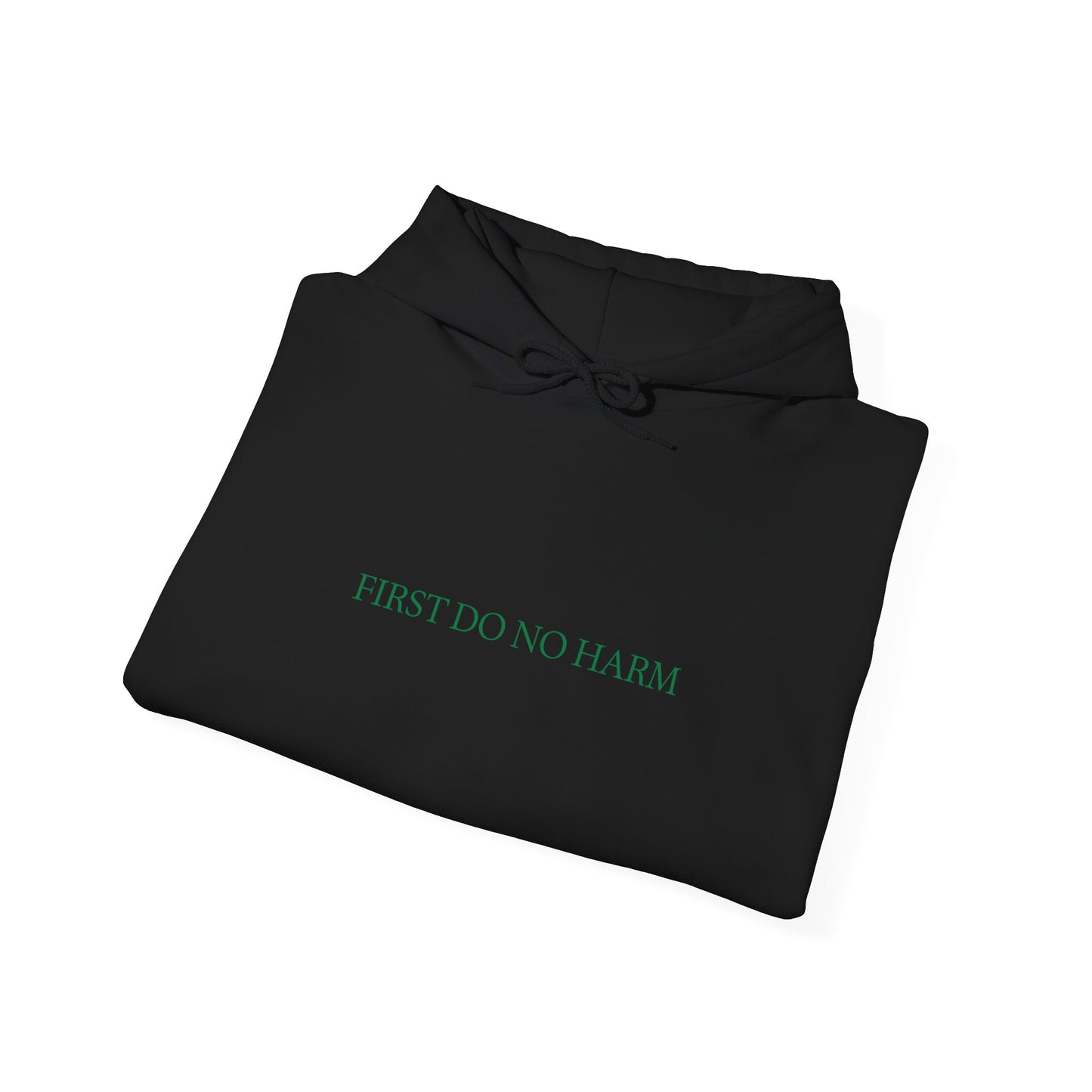 "First Do No Harm" Hoodie