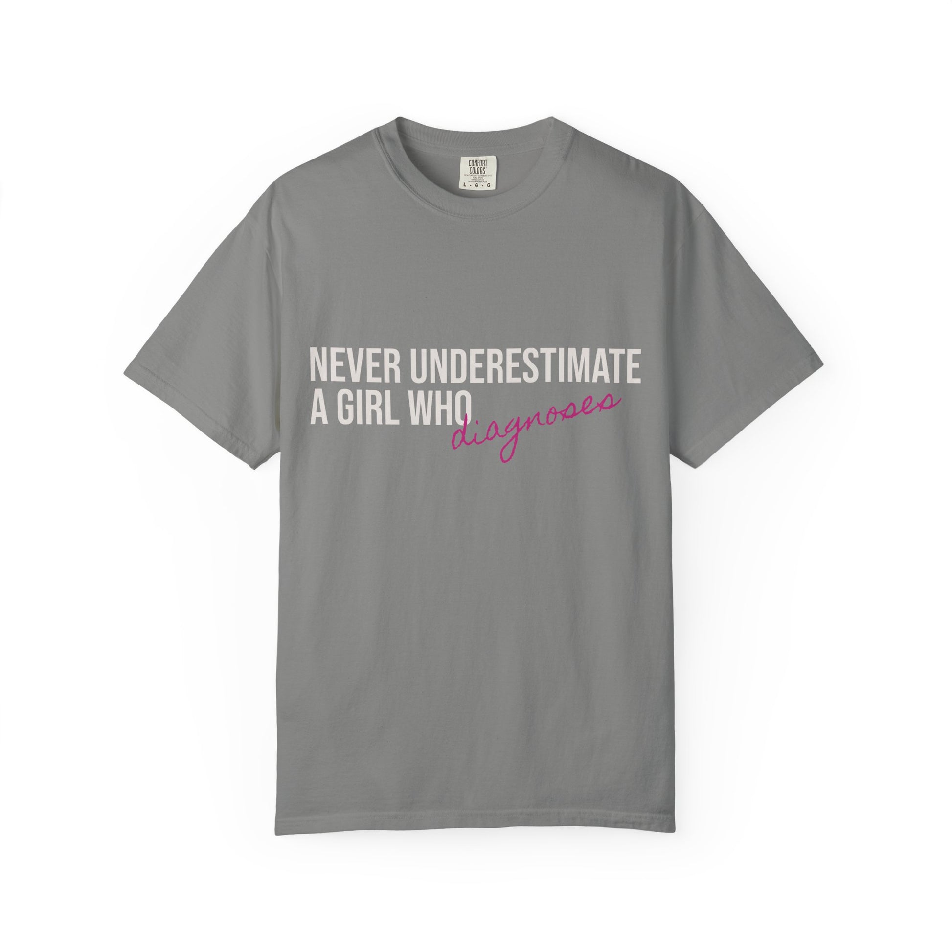 Never Underestimate a Girl Who Diagnoses Tee healthcare humor shirt