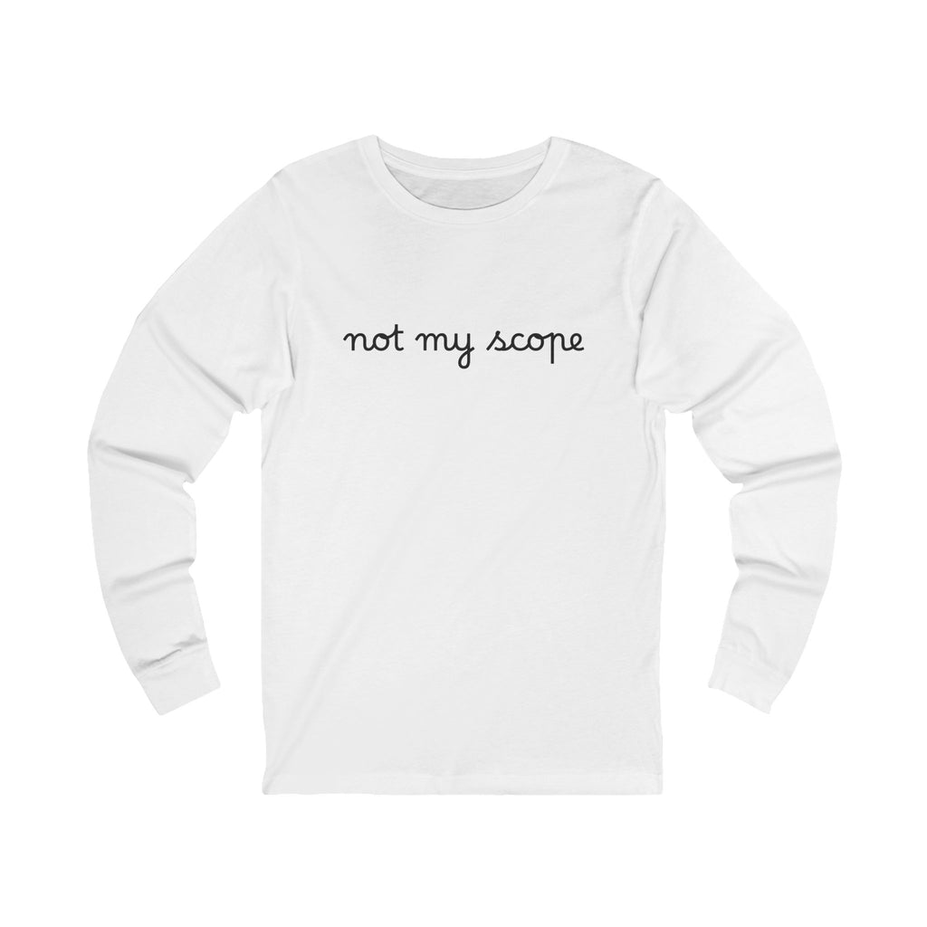 Not My Scope long sleeve tee folded flat, showing full design