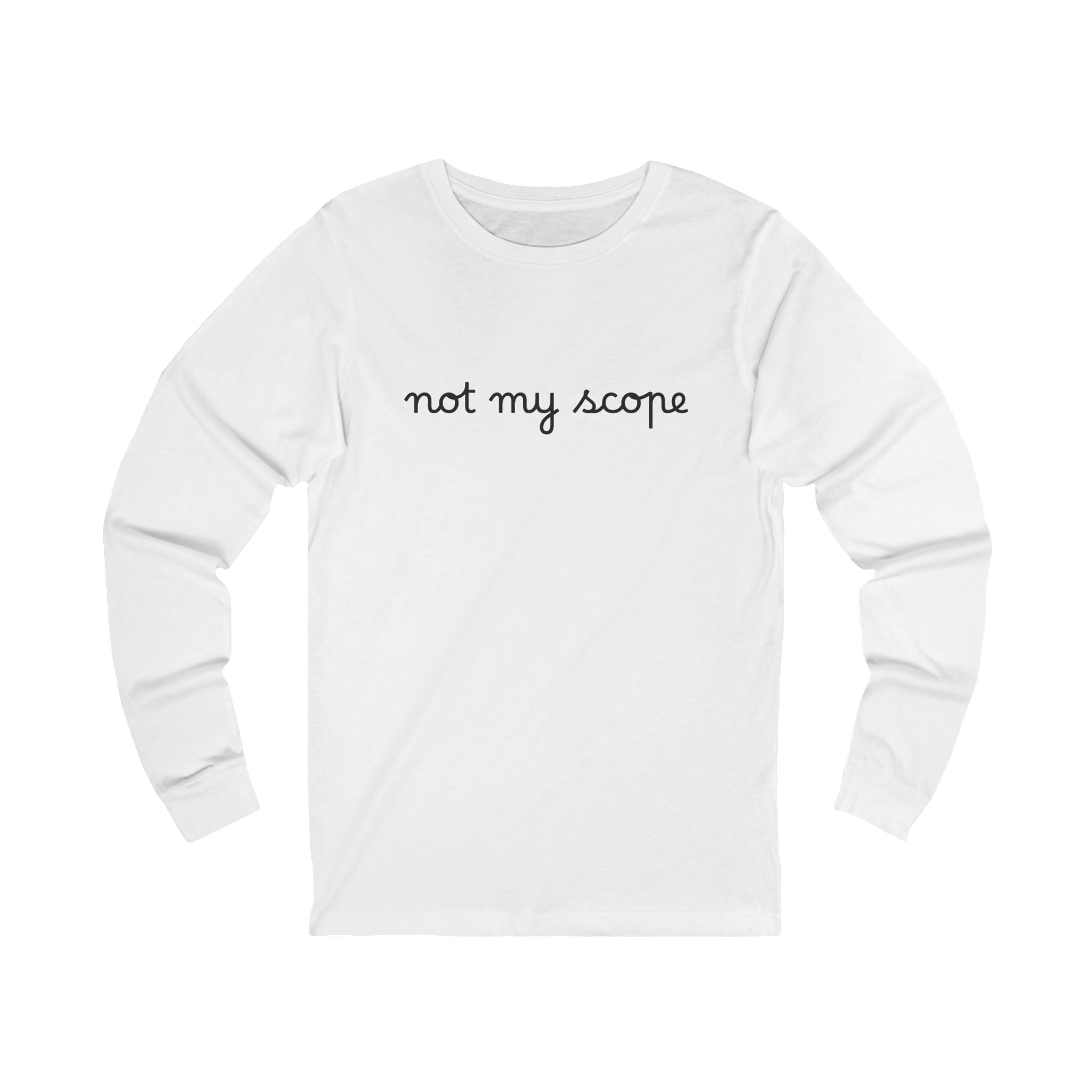 Not My Scope long sleeve tee folded flat, showing full design