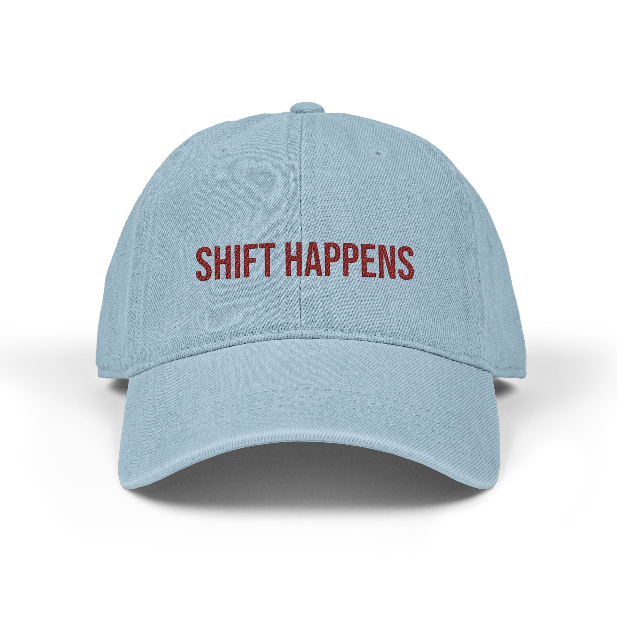 Shift Happens Embroidered Denim Hat - After the Bleep Goes Off