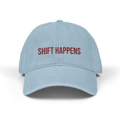 Shift Happens Embroidered Denim Hat - After the Bleep Goes Off